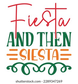 Fiesta And Then Siesta SVG Design Vector File