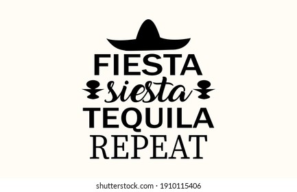 Fiesta Siesta Tequila Repeat Vector And Clip Art