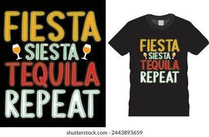 Fiesta siesta tequila repeat,cinco de mayo t shirt design.motivational quote,hand drawn,trending festival tshirt,unique vector,Colorful Mexican Celebration.This t shirt design ready for any print item