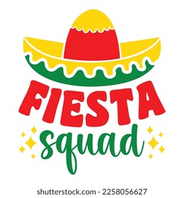 Fiesta Squad - Cinco de Mayo - May 5, Federal Holiday in Mexico. Fiesta Banner And Poster Design With Flags, Flowers, Fecorations, Maracas And Sombrero