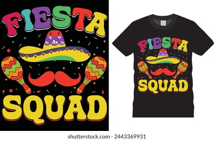 Fiesta squad. Cinco de mayo t shirt design vector template. Cinco de mayo motivational quote typography unique vector trending festival t shirt design. This t shirt design ready for any print item.
