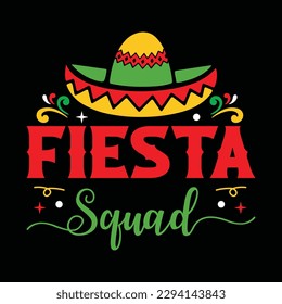 Fiesta Squad Shirt, Fiesta Squad Svg, Cinco de Mayo SVG, Fiesta shirt cut files, Sombrero SVG, Fiesta SVG, Cinco de Mayo Shirt Print Template svg