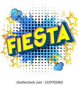 Fiesta - Vector illustrated comic book style phrase on abstract background.