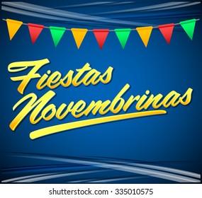 Fiestas Novembrinas - November Celebrations spanish text - Colombia traditional holiday, Independence celebration.