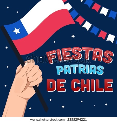 fiestas patrias de chile illustration design with hand holding chile flag. Translation : Chilean national holiday