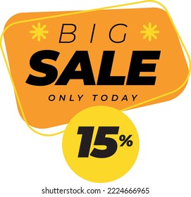 Fifteen 15 percent big sales only today banner label yellow