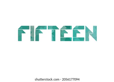 FIFTEEN. Colorful typography text banner. Vector the word FIFTEEN