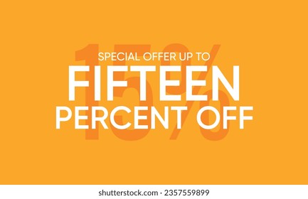 fifteen percent off banner, special offer up to 15% off, 15% typography