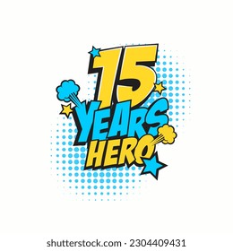 fifteen years hero comic colorful background happy birthday vector illustration