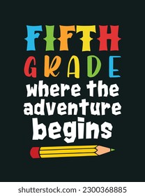 Fifth 5th Grade Where the Adventure Begins Back to School retro typographic art on black background