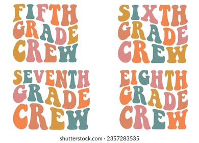 Fifth grade crew, sixth grade crew, seventh grade crew, eighth grade crew retro wavy SVG bundle T-shirt designs