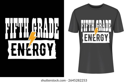Fifth Grade Energy T-shirt Design features bold typography and a lightning bolt graphic ideal for students teachers and parents