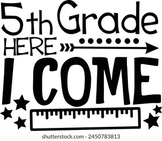 Fifth Grade Here I Come Fifth Grade Typography Design