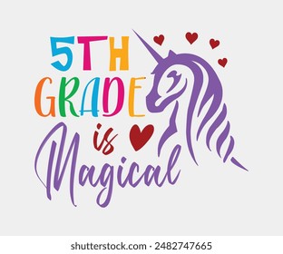 Fifth Grade Is Magical, Teacher Gift ,First Day Of School ,Kids Back To School T shirt, Gaming School T shirt,100 Days Saying