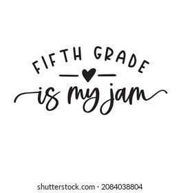 fifth grade is my jam background inspirational quotes typography lettering design