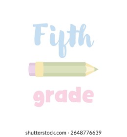 Fifth grade pastel vector illustration with coquette pencil and soft cute school theme for kids learning