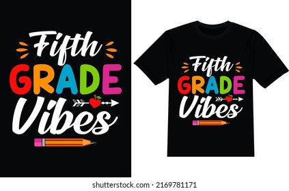 Fifth grade vibes Back to school t shirt design vector elements
