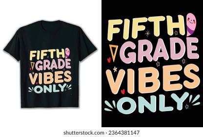 Fifth grade vibes only t shirt design. Groovy t shirt design.