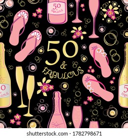 Fifty and fabulous seamless vector pattern background. Pink,gold and black backdrop with text, flip flop shoes,, Champagne bottles, fizzing glasses, flowers. For beach birthday celebration concept svg