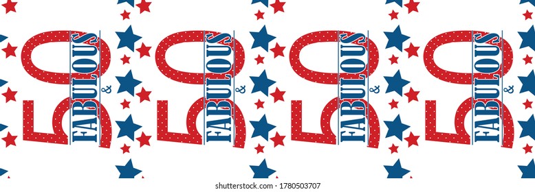 Fifty and fabulous text seamless vector border. Blue red white modern style typography and stars on white backdrop. Americana style design for birthday or business anniversary. For ribbon, washi tape.