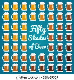 Fifty shades of beer poster. Vector illustration