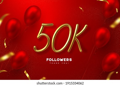 Fifty thousand followers banner. Thank you followers vector template with 50K golden handwritten sign and glossy balloons for network, social media friends and subscribers.