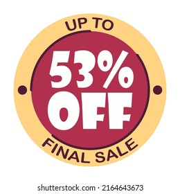 Up to fifty three percent off final sale. Icon 53 %. Special offer discount label with black Friday. Flat sales Vector percent off price reduce badge promotion design illustration isolated white