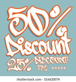 Fifty, twenty-five, seventy-five, percent discount tag. Graffiti hand-written style in uppercase and lowercase font. 50, 25, 75 numbers.