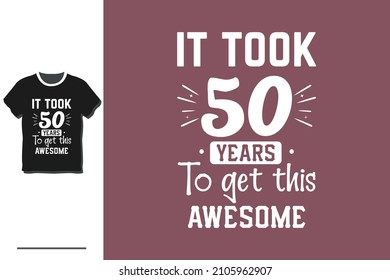 
Fifty years birthday t shirt design 
