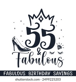 Fifty-five and fabulous birthday sayings, happy birthday age designs