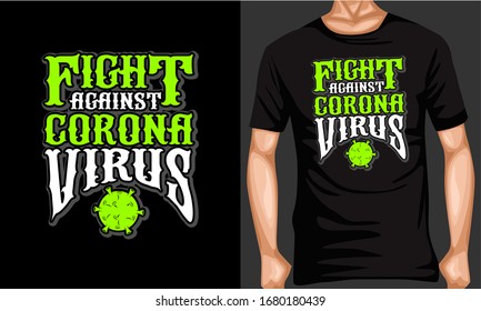 fight against corona virus lettering typography. inspiration and motivational typography quotes for t-shirt and poster design illustration - vector
