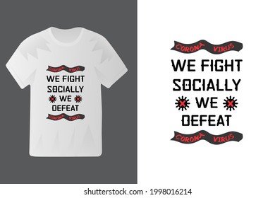 Fight Against Corona Virus, Corona Virus Prevention T Shirt Design Vector Template