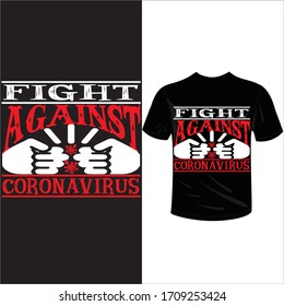 fight against corona virus-2019-2020 corona-virus t-shirt. Stay protected from 2019 Pestilence Novel Corona Virus T-shirt 2019 Novel corona virus t-shirt for man,women and children.