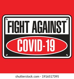 Fight Against Covid-19 Warning Danger Signage Design