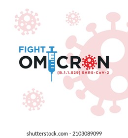 Fight Against Omicron Variant, Omicron Virus, New COVID-19 variant, SARS-CoV-2, Coronavirus Variant Omicron with Syringe Vector Illustration