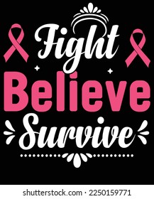 Fight believe survive cancer awareness design