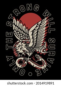 Fight Between Eagle and Snake Traditional Tattoo Style Illustration with A Slogan Artwork on Black Background for Apparel or Other Uses