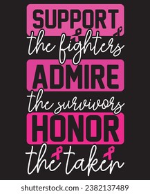 Fight Breast Cancer Support Admire Honor Pink Ribbon T-Shirt, Shirt Print Template