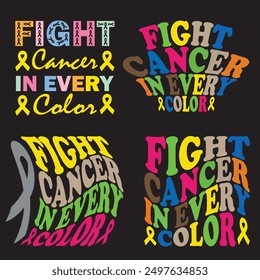 Fight cancer in every color T-Shirt,  