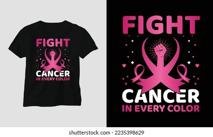 Lucha contra el cáncer en todos los colores - Diseño de camisetas en el Día Mundial del Cáncer con cinta de opciones, puño, amor, mariposa y citas motivacionales