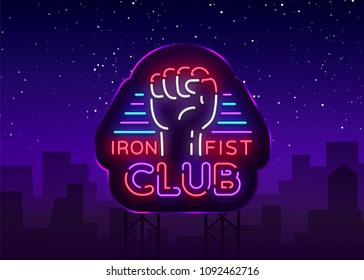 Fight Club Logo in Neon Style. Iron fist club is a neon sign. Sports neon sign on night fighting, mixed fighting, MMA, combat training. Light banner, night bright advertising. Vector. Billboard