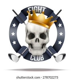 Fight club or team. Skull with crown and golf clubs. Vector Illustration isolated on background.