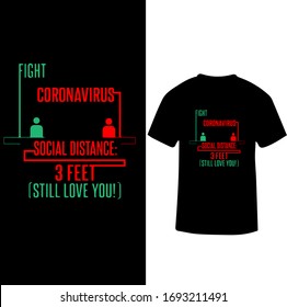 Fight Corona Virus Social Distance 3 Feet Still Love You-Corona Virus T-shirt Vector.