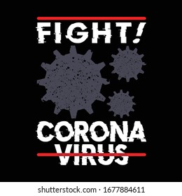 fight corona virus,slogan typography graphic,print t shirt,vector illustration