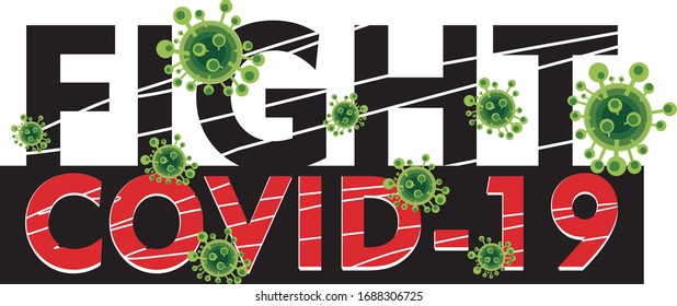 Fight Covid-19 Corona virus spread. Together fight for Corona virus world pandemic