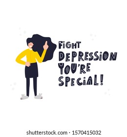 Fight depression you're special  inspirational lettering. T shirt print, postcard, banner, poster design 