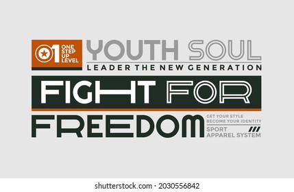 Fight for freedom, modern and stylish motivational quotes typography slogan. Abstract design vector illustration for print tee shirt, typography, background, poster and other uses.