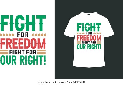 Fight For Freedom Fight For Our Right Typography t shirt design, vector, apparel, eps 10, template, vintage, palestine t shirt