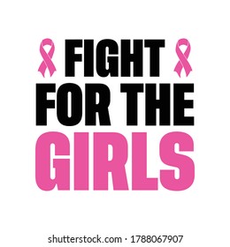 Fight for the Girls, Breast cancer, October, Awareness Symbol, Vector Illustration, T shirt Design