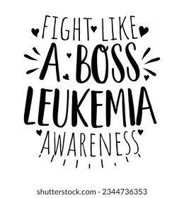 fight like a boss leukemia awareness , Leukemia Awareness SVG Bundle, black design Ribbon , Crush Cancer SVG, Brave and Strong SVG ,leukemia awareness SVG t shirt design svg